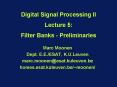 Digital Signal Processing II Lecture 5: Filter Banks Preliminaries