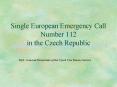 Single European Emergency Call Number 112 in the Czech Republic