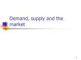 Demand, supply and the market