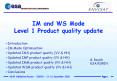 IM and WS Mode Level 1 Product quality update