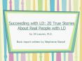 Succeeding with LD: 20 True Stories About Real People with LD