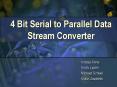 4 Bit Serial to Parallel Data Stream Converter