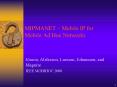MIPMANET Mobile IP for Mobile Ad Hoc Networks