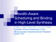 BitwidthAware Scheduling and Binding in HighLevel Synthesis