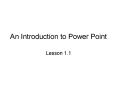 An Introduction to Power Point
