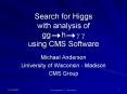 Search for Higgs with analysis of gg h g g using CMS Software