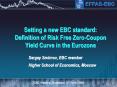 Setting a new EBC standard: Definitionof Risk Free ZeroCoupon Yield Curve in the Eurozone