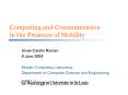 Computing and Communication in the Presence of Mobility