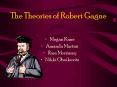 The Theories of Robert Gagne
