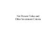 Net Present Value and Other Investment Criteria