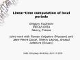 Lineartime computation of local periods Gregory Kucherov INRIALORIA Nancy, France joint work with Ro