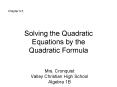 Solving the Quadratic Equations by the Quadratic Formula
