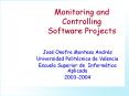 Monitoring and Controlling Software Projects