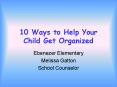 10 Ways to Help Your Child Get Organized