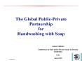 The Global PublicPrivate Partnership for Handwashing with Soap