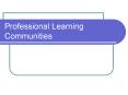Professional Learning Communities