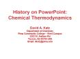 History on PowerPoint: Chemical Thermodynamics