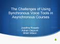 The Challenges of Using Synchronous Voice Tools in Asynchronous Courses