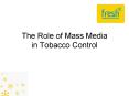 The Role of Mass Media in Tobacco Control
