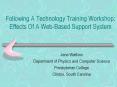Following A Technology Training Workshop: Effects Of A WebBased Support System
