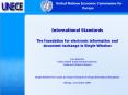 International Standards The foundation for electronic information and document exchange in Single Wi