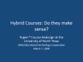 Hybrid Courses: Do they make sense