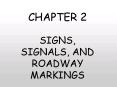 SIGNS, SIGNALS, AND ROADWAY MARKINGS