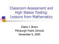 Classroom Assessment and High Stakes Testing: Lessons from Mathematics