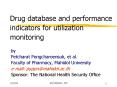 Drug database and performance indicators for utilization monitoring