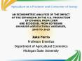AN ECONOMETRIC ANALYSIS OF THE IMPACT OF THE EXPANSION IN THE U'S' PRODUCTION OF ETHANOL FROM CORN A