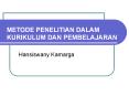 METODE PENELITIAN DALAM KURIKULUM DAN PEMBELAJARAN