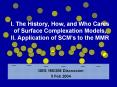 I' The History, How, and Who Cares of Surface Complexation Models, II' Application of SCMs to the MM