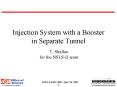 Injection System with a Booster in Separate Tunnel