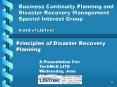 Business Continuity Planning and Disaster Recovery Management Special Interest Group A SIG of LISTne