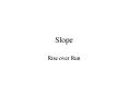 Slope