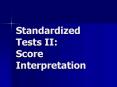Standardized Tests II: Score Interpretation