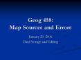 Geog 458: Map Sources and Errors