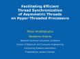 Facilitating Efficient Thread Synchronization of Asymmetric Threads on HyperThreaded Processors