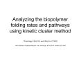 Analyzing the biopolymer folding rates and pathways using kinetic cluster method
