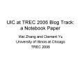 UIC at TREC 2006 Blog Track: a Notebook Paper