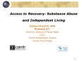 Access to Recovery: Substance Abuse and Independent Living