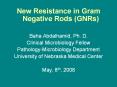 New Resistance in Gram Negative Rods GNRs
