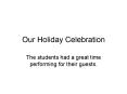 Our Holiday Celebration