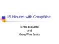 15 Minutes with GroupWise