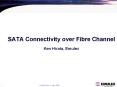 SATA Connectivity over Fibre Channel Ken Hirata, Emulex