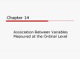Association Between Variables Measured at the Ordinal Level