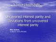 Uncovered interest parity and deviations from uncovered interest parity