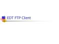 EDT FTP Client