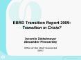 EBRD Transition Report 2009: Transition in Crisis