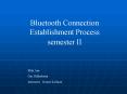 Bluetooth Connection Establishment Process semester II
